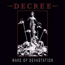 Decree WAKE OF DEVASTATION   Vinyl LP