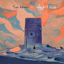 Tom Adams Yes Sleep Well Death Vinyl LP