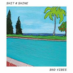 Shit & Shine Bad Vibes Vinyl LP