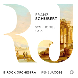 Schubert / B'Rock Orchestra Symphonies 1 & 6 SACD CD