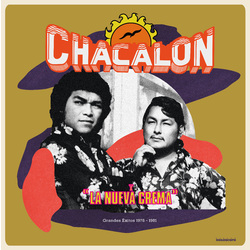 Chacalon Y La Nueva Crema Grandes Exitos 1976-1981 rmstrd Vinyl LP +g/f