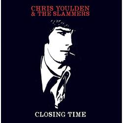 Chris & The Slammers Youlden Closing Time VINYL LP