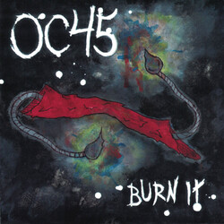 Oc45 Burn It 7INCH