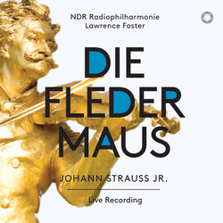 NDR Radiophilharmonie / Lawrence Foster / Johann Strauss Jr. Die Fledermaus SACD