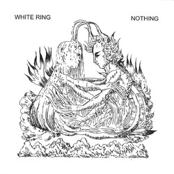 White Ring Nothing / Leprosy ltd 7"