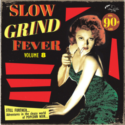 Various Artist Slow Grind Fever Volume 8 Vinyl LP