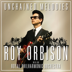 Roy Orbison Unchained Melodies: Roy Orbison With The Royal Vinyl 2 LP