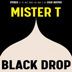 Mister T Black Drop Vinyl LP