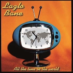 Lazlo Bane All The Time In The World Vinyl LP