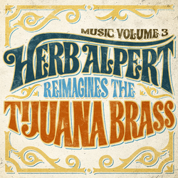 Herb Alpert Music Volume 3 - Herb Alpert Reimagines Tijuana Vinyl LP