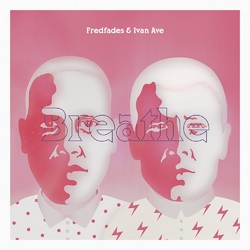Fredfades & Ivan Ave Breathe Vinyl LP