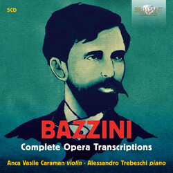 Antonio Bazzini / Anca Vasile Caraman / Alessandro Trebeschi Complete Opera Transcriptions CD