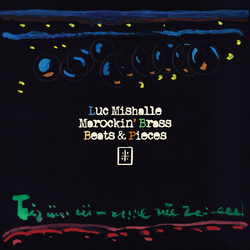 Luc & Marockin Brass Mishalle Beats & Pieces Vinyl LP