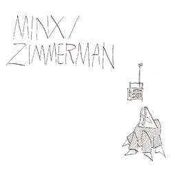 Minx / Zimmerman Minx / Zimmerman Vinyl LP