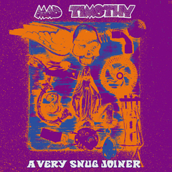 Mad Timothy Very Snug Joiner Vinyl LP