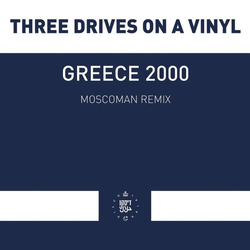 Three Drives On A Vinyl Greece 2000 remix Vinyl 12"