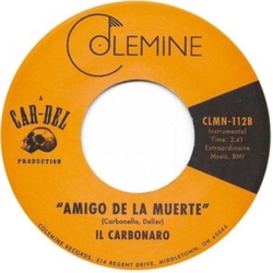 Il Carbonaro High Noon Amigo De La Muerte vinyl 7