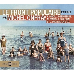 OnfrayMichel / PouthasJoel Front Populaire 6 CD
