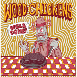 Wood Chickens Well Done Vinyl LP