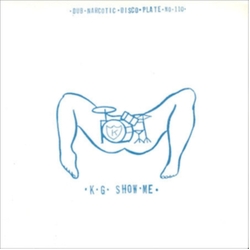 K.G. Show Me vinyl 7