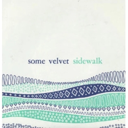 Some Velvet Sidewalk Free From It vinyl 7