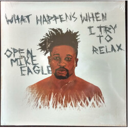 Open Mike Eagle What Happens When I Try To Relax Vinyl LP