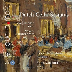 George Hendrik Witte / Wouter Hutschenruyter / Doris Hochscheid / Frans Van Ruth Dutch Sonatas for Violoncello and Piano Vol. 8 SACD