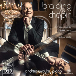 Andreas Woyke Braiding Chopin CD