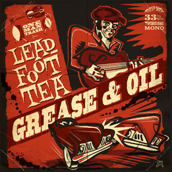 Leadfoot Tea Grease & Oil VINYL LP