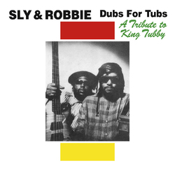 Sly & Robbie Dubs For Tubs (A Tribute To King Tubby) Vinyl LP