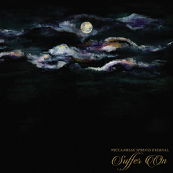 Wicca Phase Springs Eternal Suffer On Vinyl LP