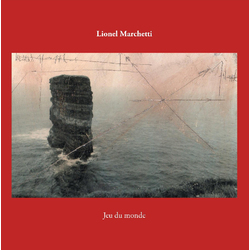 Lionel Marchetti Jeu Du Monde box set 6 CD