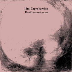 Lino Capra Vaccina Metafisiche Del Suono Vinyl LP