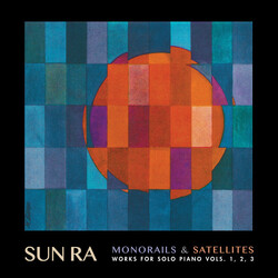Sun Ra Monorails & Satellites (Works For Solo Piano Vols. 1, 2, 3) VINYL 3 LP