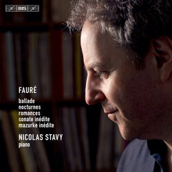 Gabriel Fauré / Nicolas Stavy Ballade, Nocturnes, Romances, Sonate Inédite, Mazurke Inédite SACD