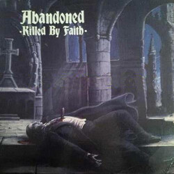 Abandoned (4) Killed By Faith Vinyl LP