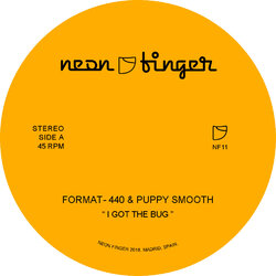 Format-440 & Puppy Smooth I Got The Bug / Step 2 This 7"