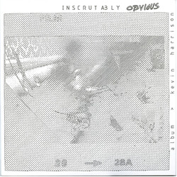 Kevin Harrison Inscrutably Obvious Vinyl LP
