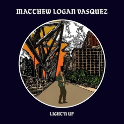 Matthew Logan Vasquez Light'N Up Vinyl LP