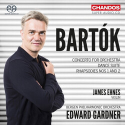 Béla Bartók / James Ehnes / Bergen Filharmoniske Orkester / Edward Gardner Concerto For Orchestra; Dance Suite; Rhapsodies Nos 1 And 2 SACD