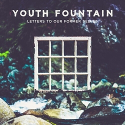 Youth Fountain Letters To Our Former Selves VINYL LP