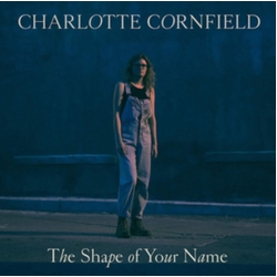 Charlotte Cornfield Shape Of Your Name Vinyl LP