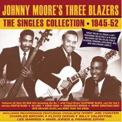 Johnny Moore's Three Blazers The Singles Collection: 1945-52 CD