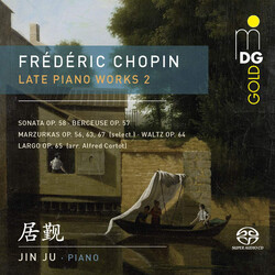 Frédéric Chopin / Jin Ju Late Piano Works 2 SACD