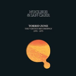 Ian Nucleus / Carr Torrid Zone: Vertigo Recordings 1970-1975 box set 6 CD