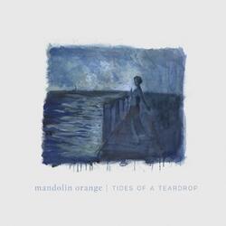 Mandolin Orange Tides Of A Teardrop (Standard Edition) Vinyl LP
