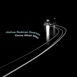 Joshua Redman Come What May VINYL LP