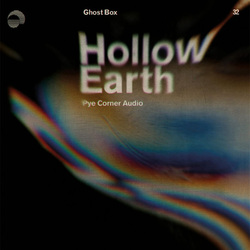 Pye Corner Audio Hollow Earth Vinyl LP