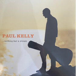 Paul Kelly (2) Nothing But A Dream Vinyl LP