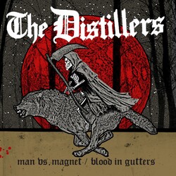 Distillers Man Vs. Magnet / Blood In Gutters 7"